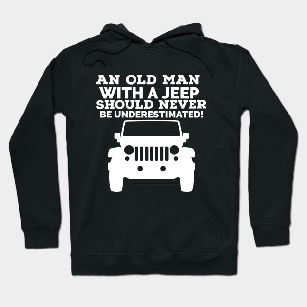 An old man with a jeep should never be underestimated! Hoodie by mksjr